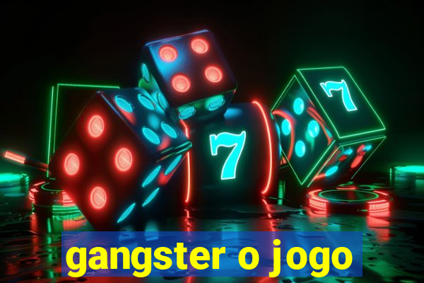 gangster o jogo